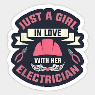 Just A Girl In Love With Her Electrician Sticker